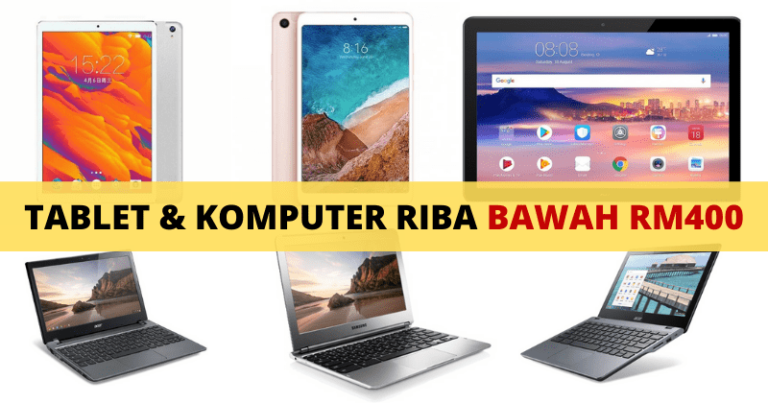 6 Laptop dan Tablet Murah Bawah RM400, Sesuai untuk Sesi ...